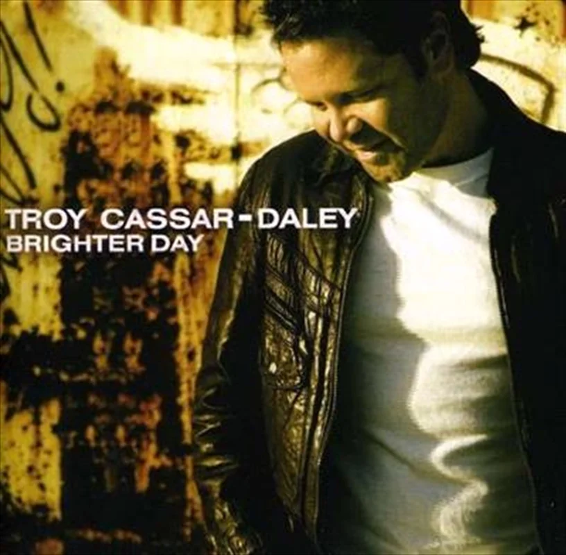 Brighter Day - Cassar Daley, Troy Cd Album