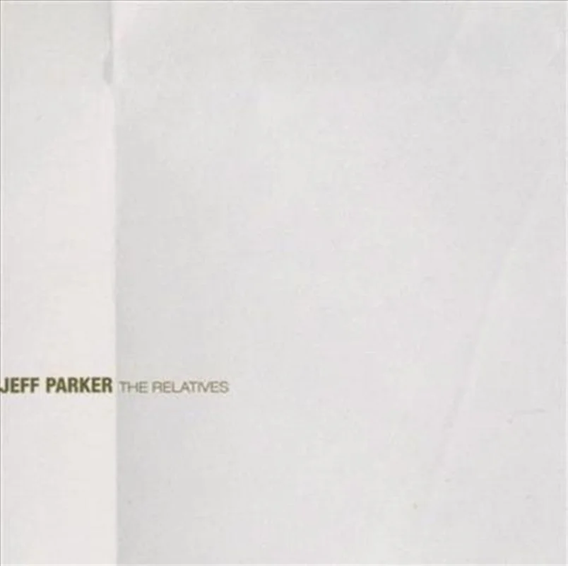 Relatives - Parker, Jeff Cd Album