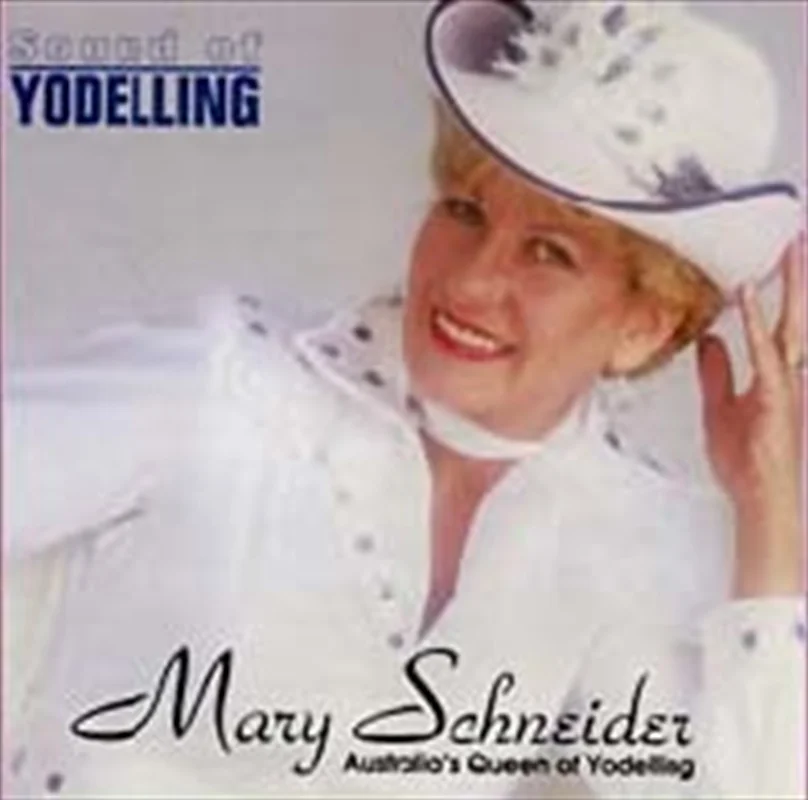 Sound Of Yodelling - Schneider, Mary Cd Album