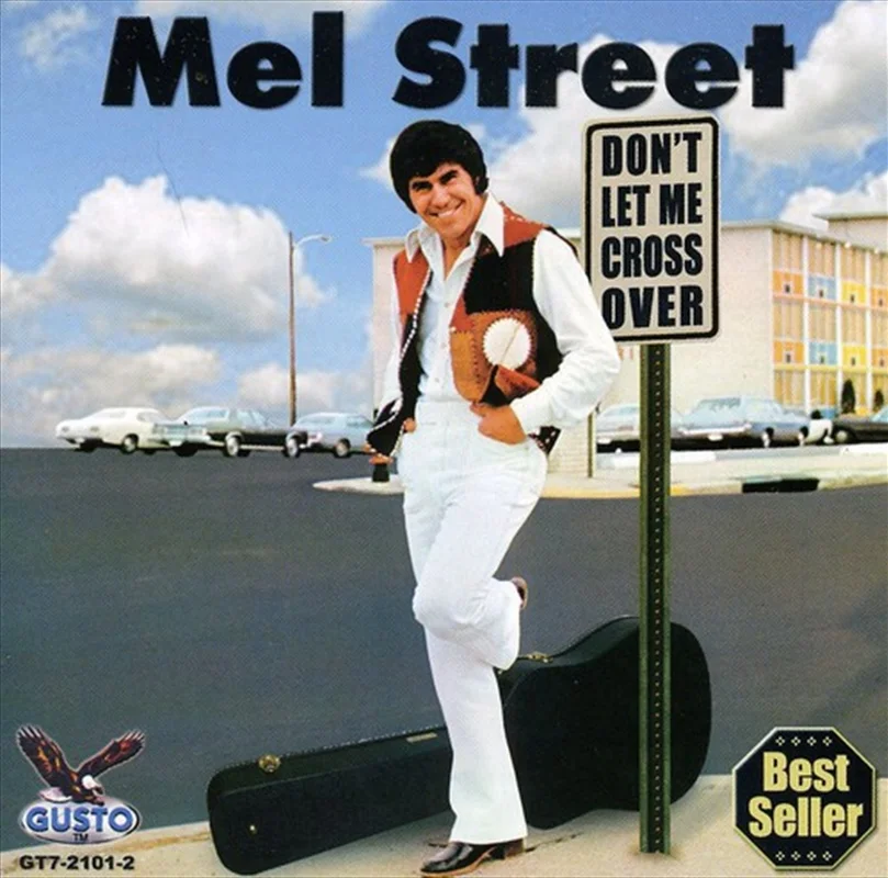 Dont Let Me Cross Over - Street, Mel Cd Album
