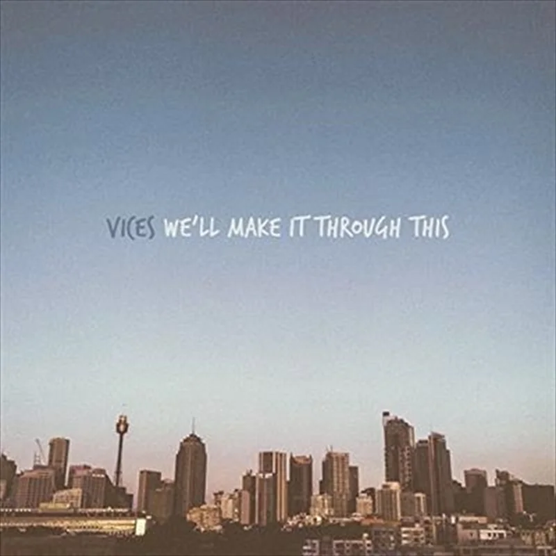Well Make It Through This - Vices Cd Album