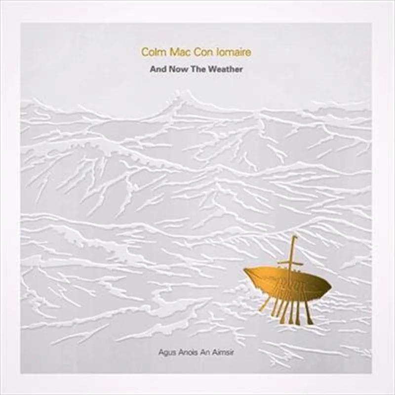And Now The Weather: Agus Anoi - Colm Mac Con Iomaire Cd Album