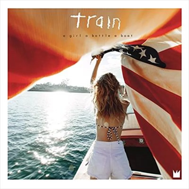 A Girl A Bottle A Boat - Train Cd Album