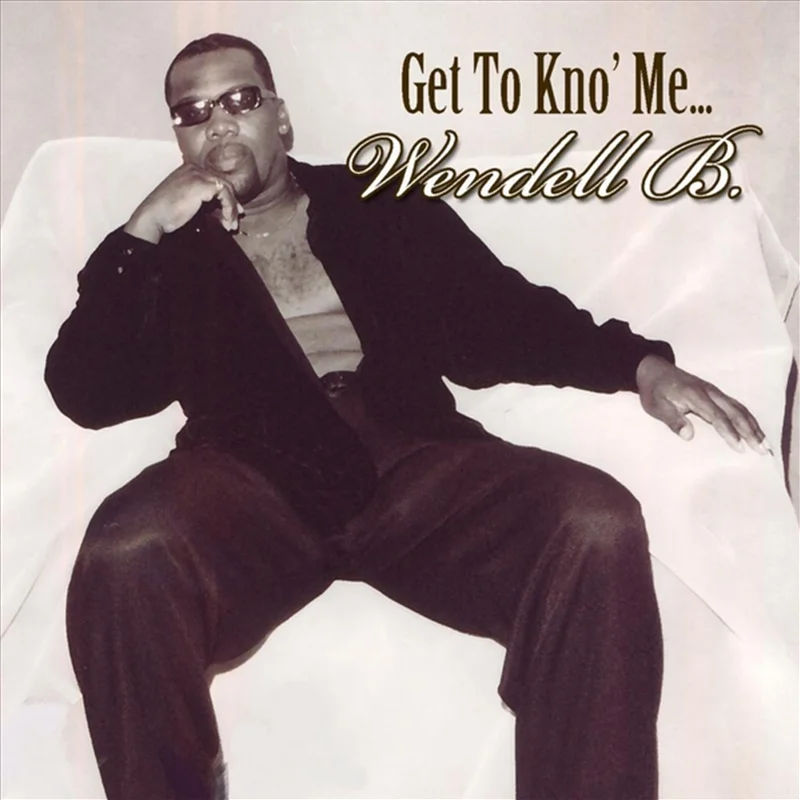 Get To Kno Me - Wendell B Cd Album
