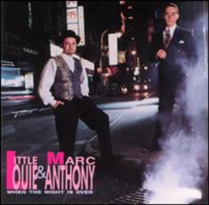 When The Night Is Over - Louie, Little And Mark Anthony Cd Album