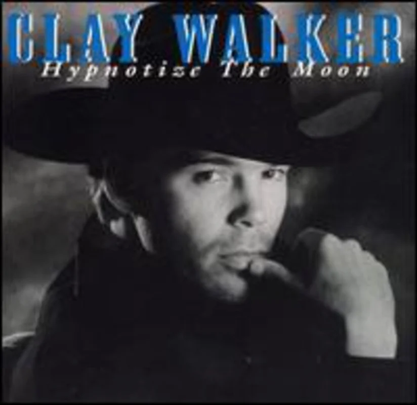 Hypnotize The Moon - Walker, Clay Cd Album