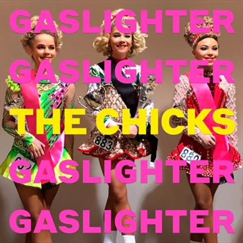 Gaslighter - Chicks, The (Dixie Chicks) Cd Album