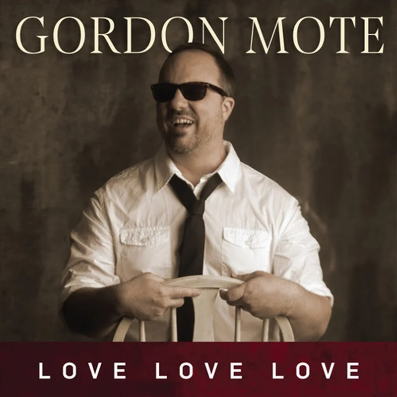 Love Love Love - Mote, Gordon Cd Album
