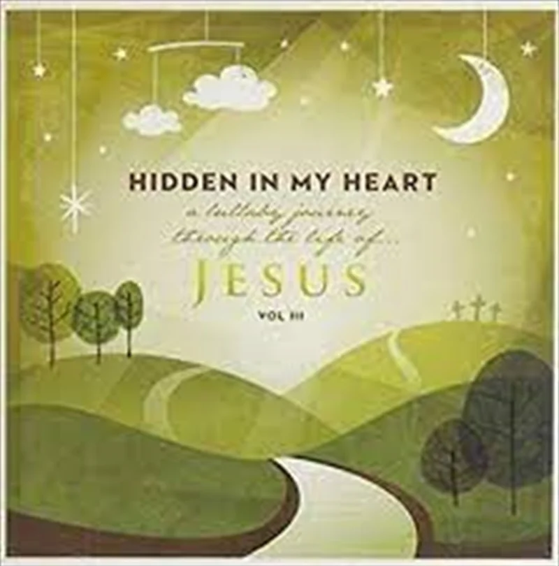 Hidden In My Heart 3 Lullaby - Scripture Lullabies Cd Album