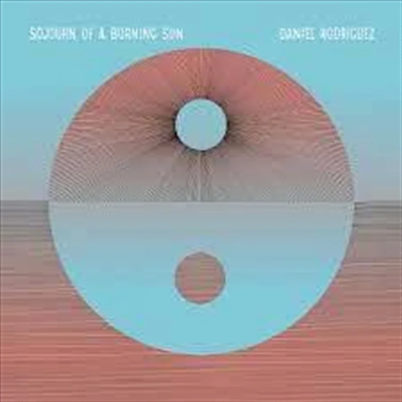 Sojourn Of A Burning Sun - Rodriguez, Daniel Cd Album