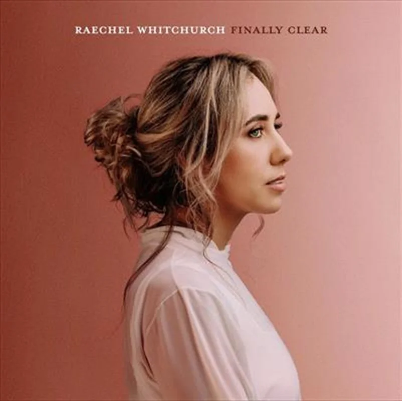 Finally Clear - Whitchurch, Raechel Cd Album