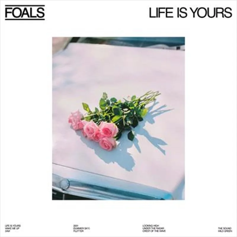Life Is Yours - Foals Cd Album