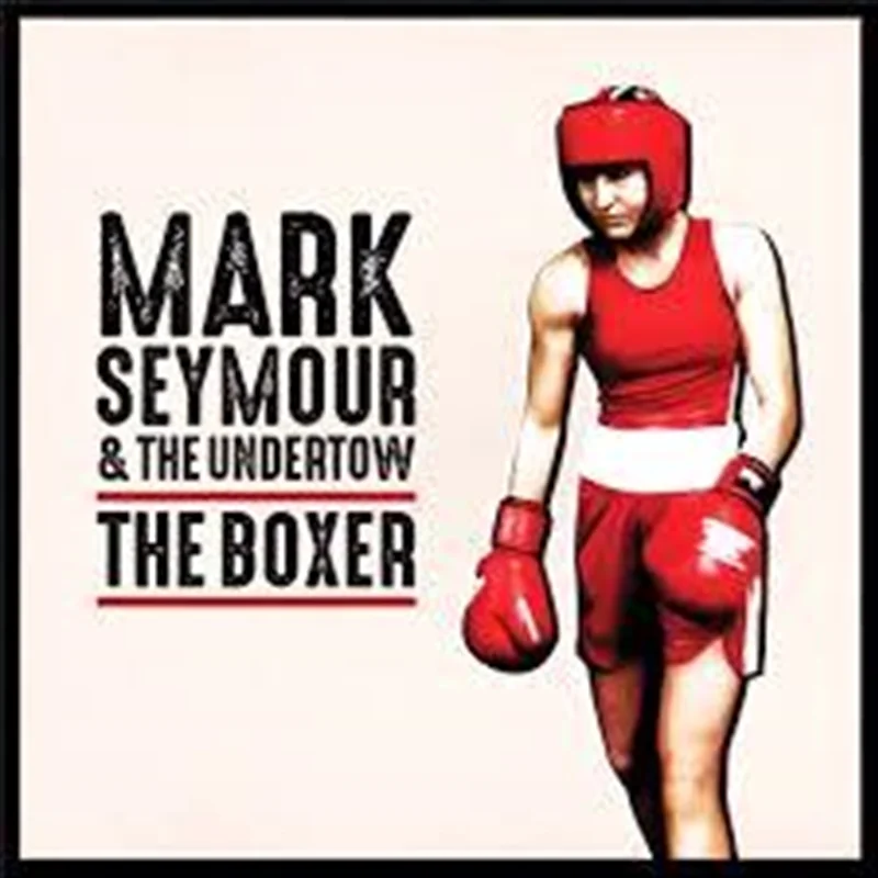 The Boxer - Mark Seymour & The Undertow Cd Album