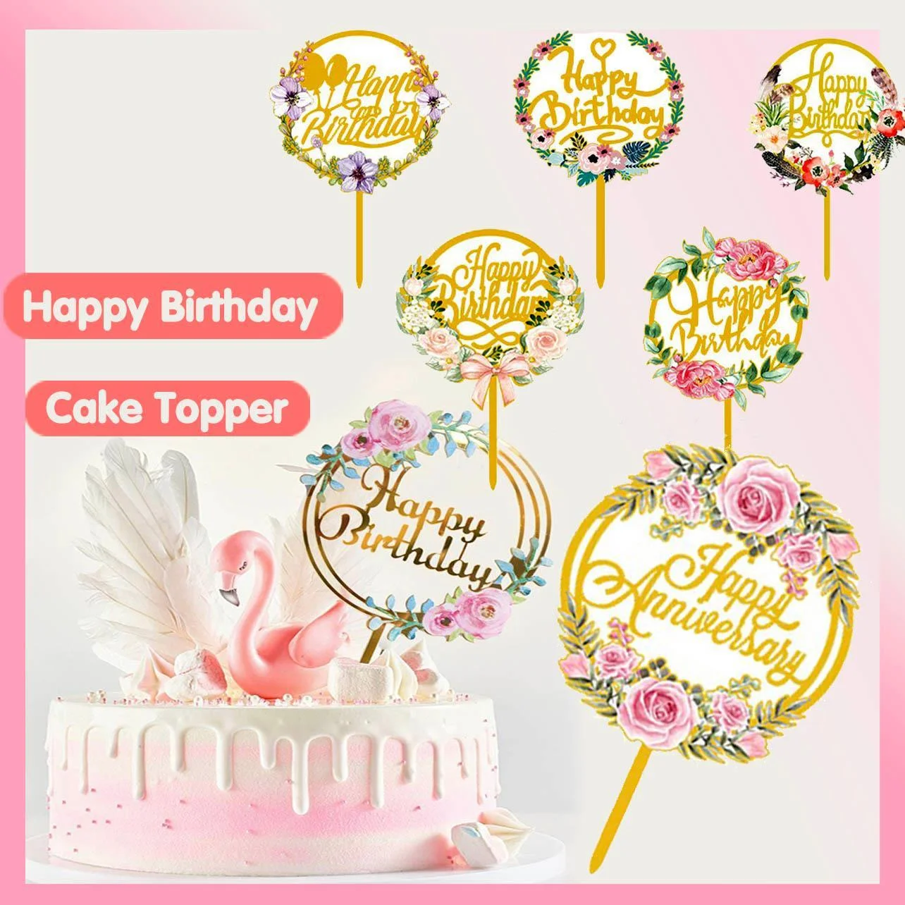 Happy Birthday Anniversary Wedding Cake Flowers Topper Acrylic Party Decorations - NO.06